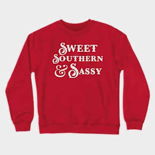 Souther Sweet and Sassy - Southern Girl Humor Crewneck Sweatshirt